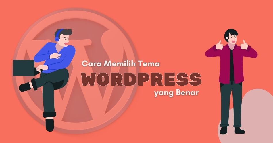 cara yang benar memilih tema wordpress